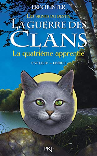 LA GUERRE DES CLANS CYCLE 4 : LES SIGNES DU DESTIN - T1 : LA QUATRIÈME APPRENTIE